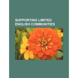   limited English communities (9781234069636) U.S. Government Books