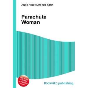  Parachute Woman Ronald Cohn Jesse Russell Books