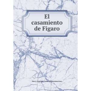   de Figaro Pierre Augustin Caron de Beaumarchais  Books