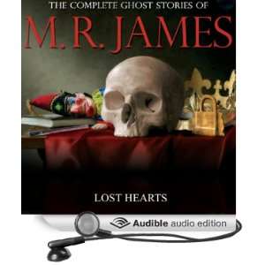  Lost Hearts: The Complete Ghost Stories of M. R. James 