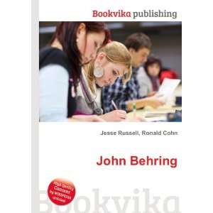  John Behring: Ronald Cohn Jesse Russell: Books