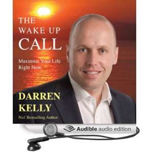  The Wake Up Call (Audible Audio Edition): Darren Kelly 