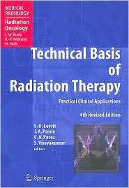 Technical Basis of Radiation Therapy Practical Clinical Applications 