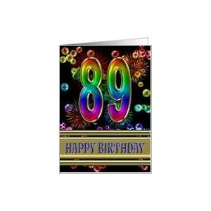  89th Birthday with fireworks and rainbow bubbles Card 