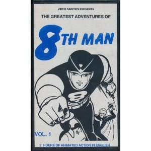   : The Greatest Adventures of 8th Man. Vol. 1. (VHS): Everything Else