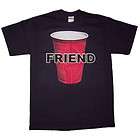 You Are Youre My Red Solo Cup Friend Funny Drinking Beer Pong Tee T 