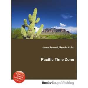  Pacific Time Zone Ronald Cohn Jesse Russell Books