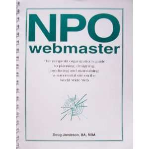  NPO Webmaster (The Nonprofit Organizations Guide to 
