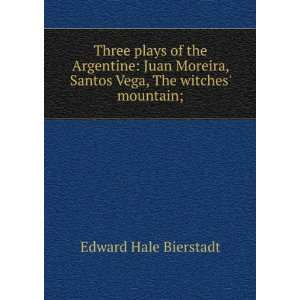   , Santos Vega, The witches mountain; Edward Hale Bierstadt Books