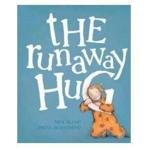  The Runaway Hug NICK BLAND Books