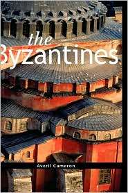   Byzantines, (0631202625), Averil Cameron, Textbooks   Barnes & Noble