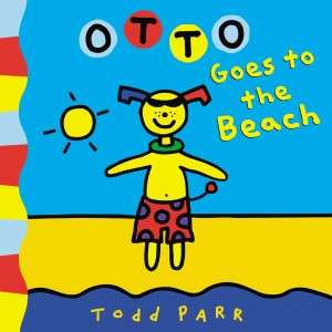   Otto Goes to School by Todd Parr, Little, Brown Books 