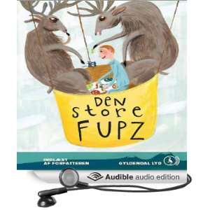    Den store Fupz (Audible Audio Edition) Kim Fupz Aakeson Books