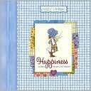 Happiness Comes from the Heart (Holly Hobbie Classic Series)