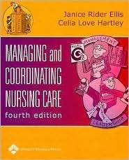 Managing and Coordinating Nursing Care, (0781741068), Janice Rider 