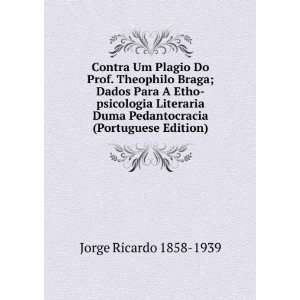  Contra Um Plagio Do Prof. Theophilo Braga; Dados Para A 