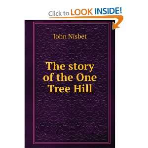  The story of the One Tree Hill John Nisbet Books
