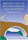 Bridging the Gap Between College and Law School Strategies for 