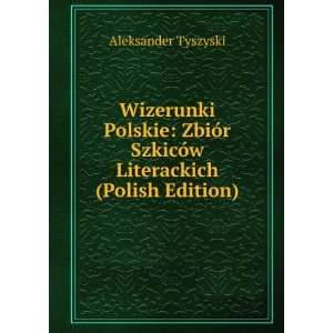  Wizerunki Polskie ZbiÃ³r SzkicÃ³w Literackich (Polish 