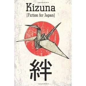  Kizuna Fiction for Japan [Paperback] Brent Millis Books