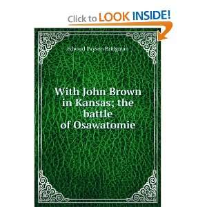   in Kansas; the battle of Osawatomie Edward Payson Bridgman Books