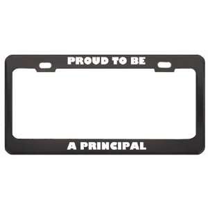 Proud To Be A Principal Profession Career License Plate Frame Tag 