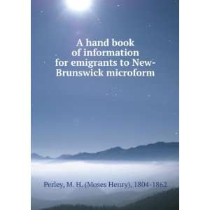  A hand book of information for emigrants to New Brunswick 