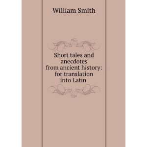 Short tales and anecdotes from ancient history for translation into 