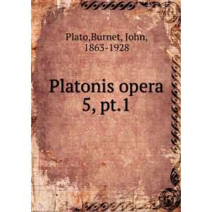    Platonis opera. 5, pt.1 Burnet, John, 1863 1928 Plato Books