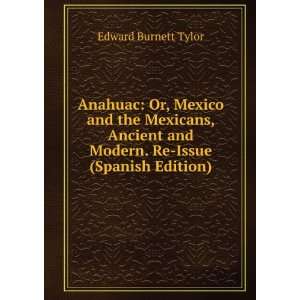   . Re Issue (Spanish Edition) Edward Burnett Tylor  Books