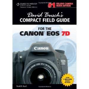   Field Guide for the Canon EOS 7D [Spiral bound] David D. Busch Books