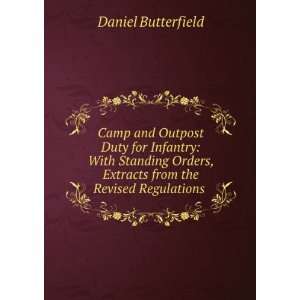   , Extracts from the Revised Regulations . Daniel Butterfield Books