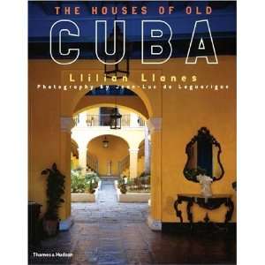  The Houses of Old Cuba [Paperback] Llilian Llanes Books