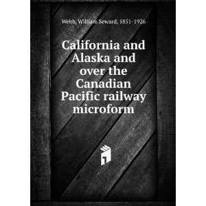   Pacific railway microform William Seward, 1851 1926 Webb Books