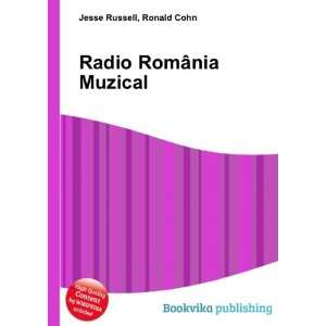  Radio RomÃ¢nia Muzical: Ronald Cohn Jesse Russell: Books