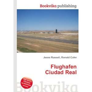  Flughafen Ciudad Real Ronald Cohn Jesse Russell Books