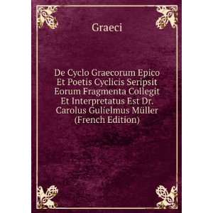   Est Dr. Carolus Gulielmus MÃ¼ller (French Edition) Graeci Books
