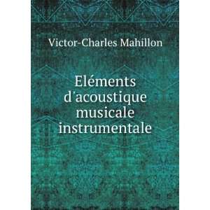   acoustique musicale & instrumentale Victor Charles Mahillon Books