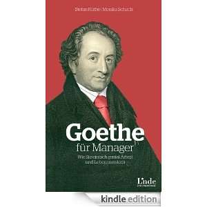 Goethe für Manager Wie Sie einfach genial Arbeit und Leben meistern 