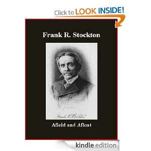  Afield and Afloat eBook Frank R. Stockton, Brad K. Berner 