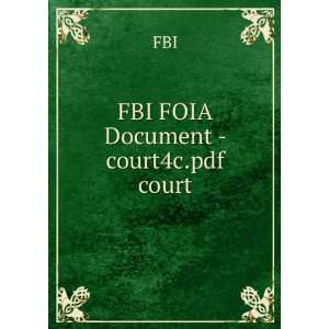  FBI FOIA Document   court4c.pdf court FBI Books