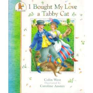   My Love a Tabby Cat: Colin West: 9780744523485:  Books