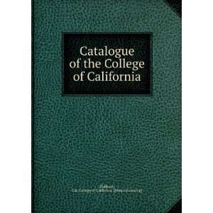   : Cal. College of California. [from old catalog] Oakland: Books