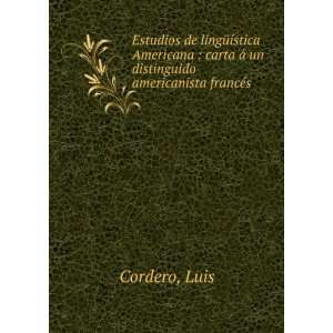   carta Ã¡ un distinguido americanista francÃ©s Luis Cordero Books