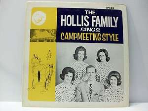 The Hollis Family sings Campmeeting Style   LP  Late 1950s or early 