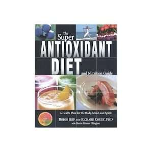  Super Antioxidant Diet And Nutrition Guide: Health 