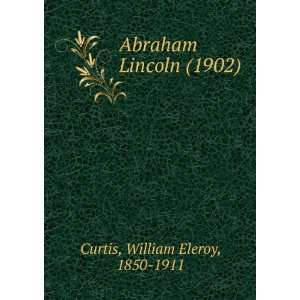   (1902) (9781275552050) William Eleroy, 1850 1911 Curtis Books