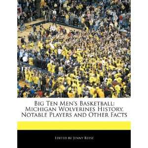 Big Ten Mens Basketball: Michigan Wolverines History, Notable Players 