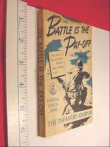 WWII THE BATTLE IS THE PAY OFF Military History Book  