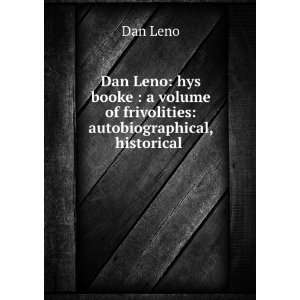   volume of frivolities autobiographical, historical . Dan Leno Books